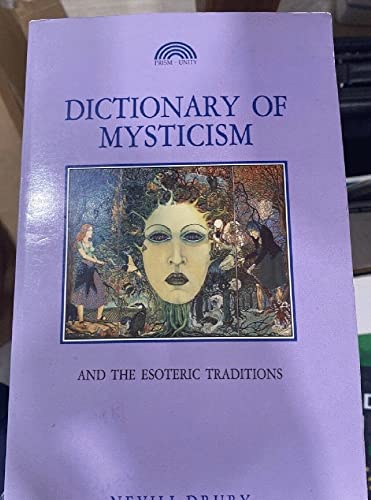 Dictionary of Mysticism and the Esoteric Traditions