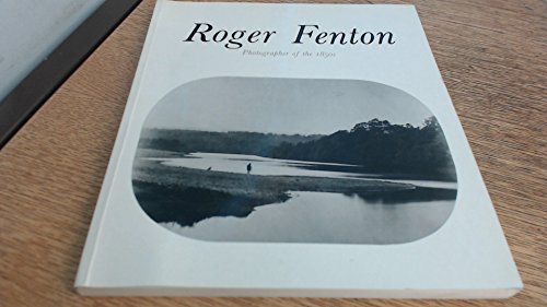 Roger Fenton: Photographer of the 1850s : Hayward Gallery, London 4 February to 17 April 1988