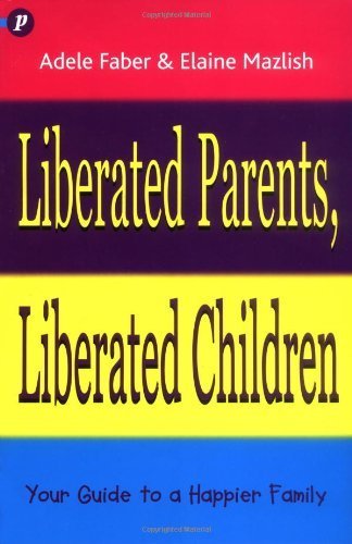 Liberated Parents, Liberated Children