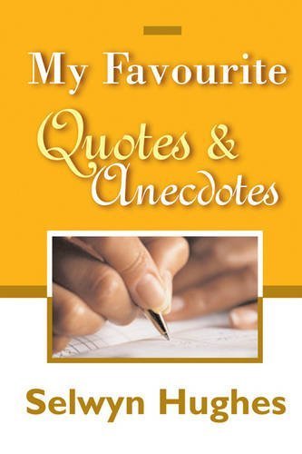 My Favourite Quotes and Anecdotes