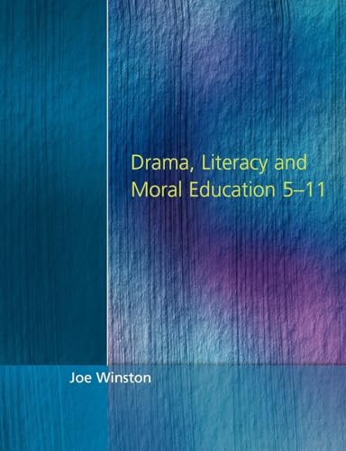 Drama, Literacy and Moral Education 5-11