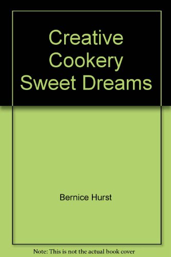 Creative Cookery Sweet Dreams