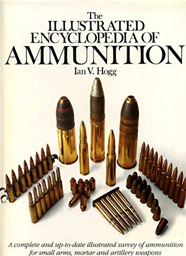 The Illustrated Encyclopedia of Ammunition