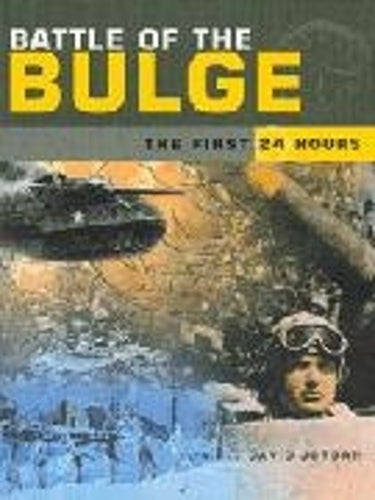 Battle of the Bulge: the First 24 Hours