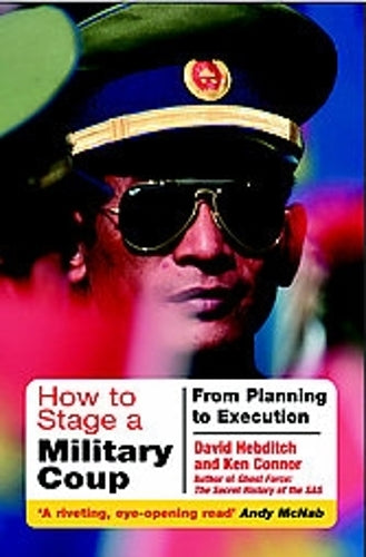 How to Stage a Military Coup: from Planning to Execution