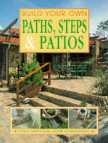 Build Your Own Paths, Steps and Patios
