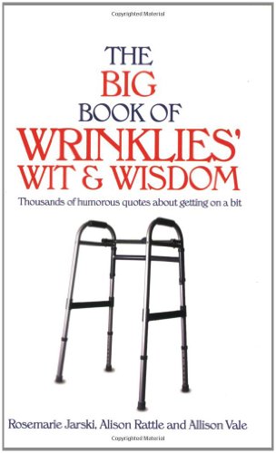Big Book of Wrinklies Wit & Wisdom
