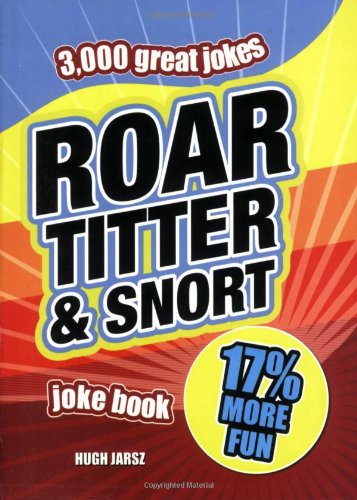 Roar, Titter and Snort Joke Book