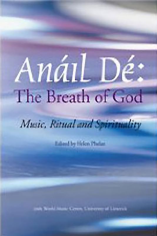 Anail De / the Breath of God