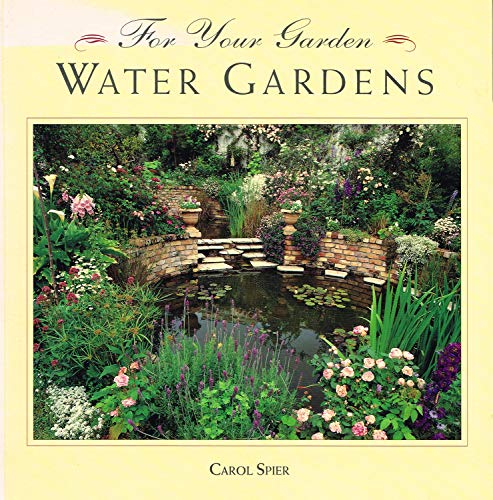 WATER GARDENS (FOR YOUR GARDEN S.)