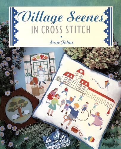 Village Scenes in Cross Stitch
