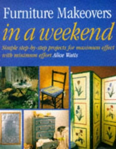 Furniture Makeovers (The in a Weekend Series)