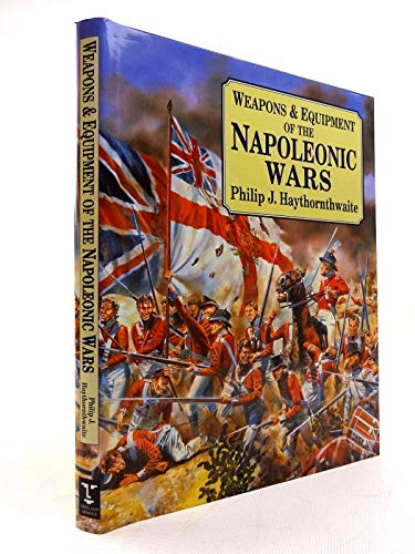 Weapons and Equipment of the Napoleonic Wars