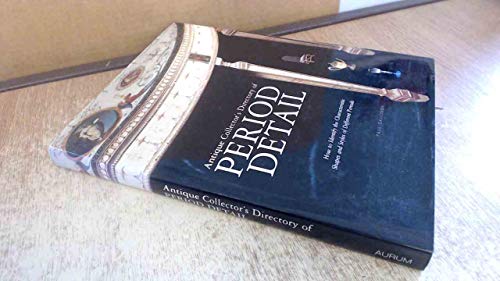 Antique Collector's Directory of Period Detail