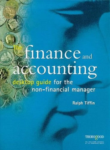 The Finance and Accountancy Desktop Guide for the Non-financial Manager