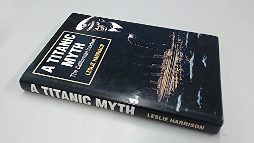 A Titanic myth: The Californian incident