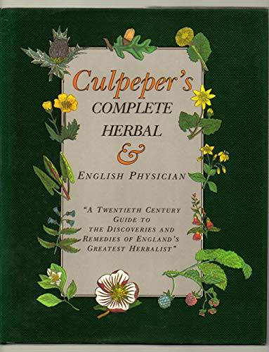 Culpeper's Complete Herbal and English Physician ...