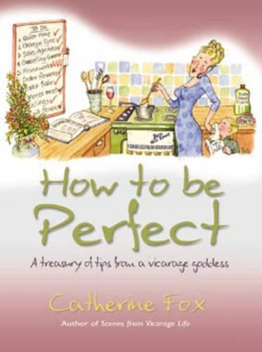 How to be Perfect