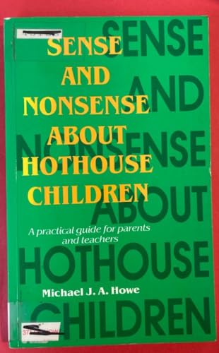 Sense and Nonsense About Hothouse Children