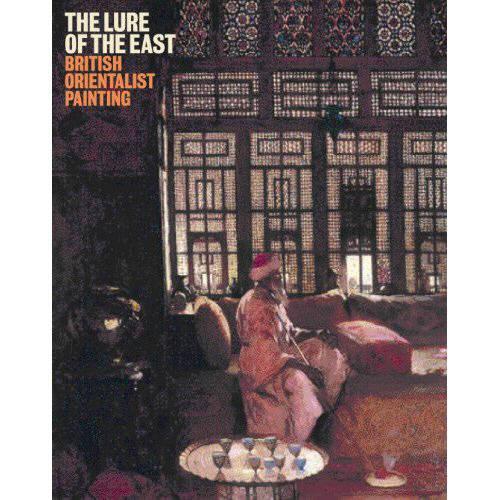 Lure of the East: British Orientalist Painting