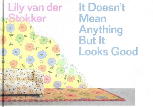 It Doesn't Mean Anything But it Looks Good