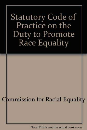 Statutory Code of Practice on the Duty to Promote Race Equality