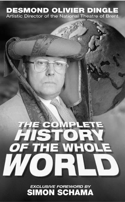 Desmond Dingles Complete History of the Whole World