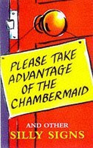 Please Take Advantage of the Chambermaid