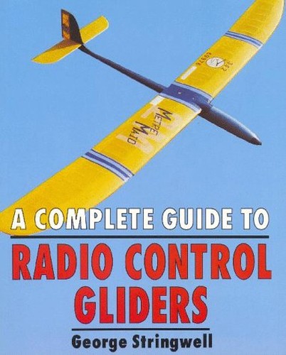 A Complete Guide to Radio Control Gliders