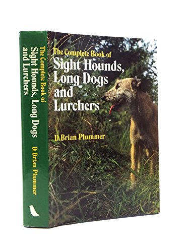The Complete Book of Sight Hounds, Longdogs and Lurchers