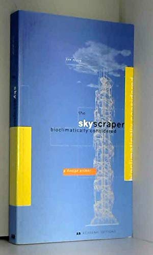 Skyscraper, Bioclimatically Considered
