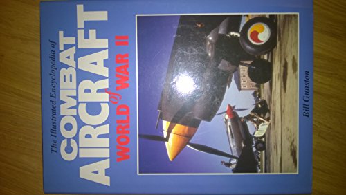 The Illustrated Encyclopaedia of Combat Aircraft of World War II