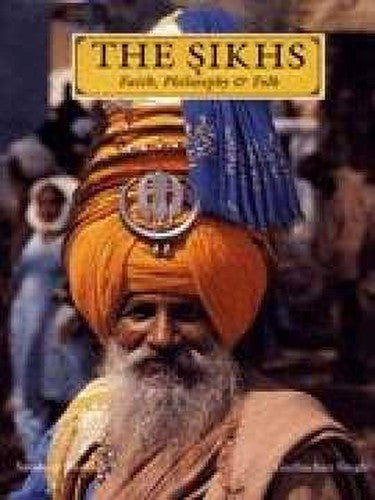 Sikhs Faith Philosophy and Folk