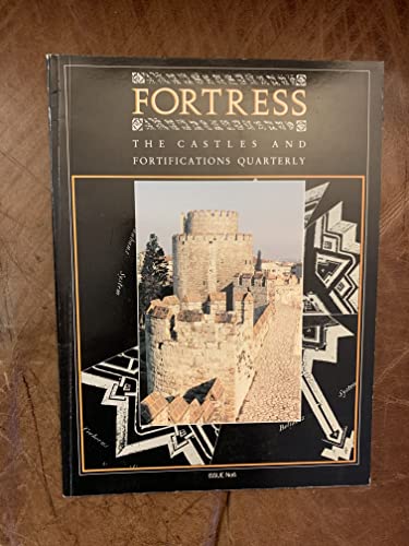 Fortress the Castles and Fortifications Quarterly Issue No 6.