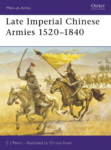 Late Imperial Chinese Armies 15201840
