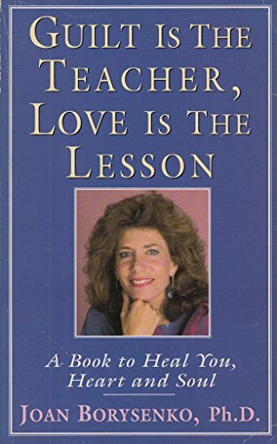 Guilt is the Teacher, Love is the Lesson