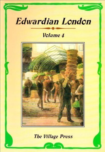 Edwardian London: Volume IV