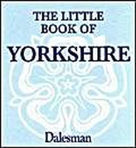 The Little Book of Yorkshire