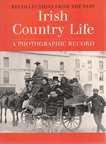 Recollections From the Past: Irish Country Life