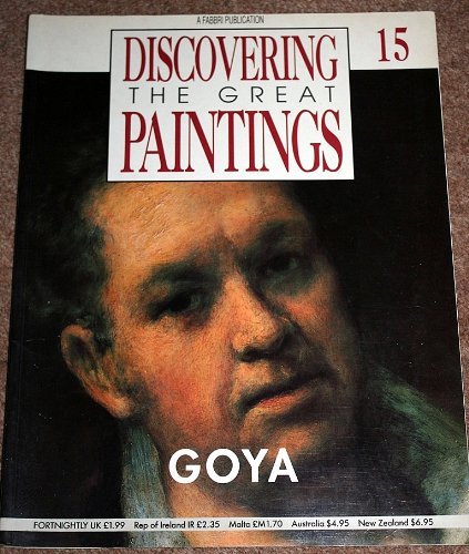Discovering the Great Paintings 15 : GOYA