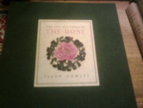 The Life and Times of the Rose
