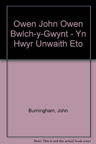 Owen John Owen Bwlch-y-Gwynt - Yn Hwyr Unwaith Eto