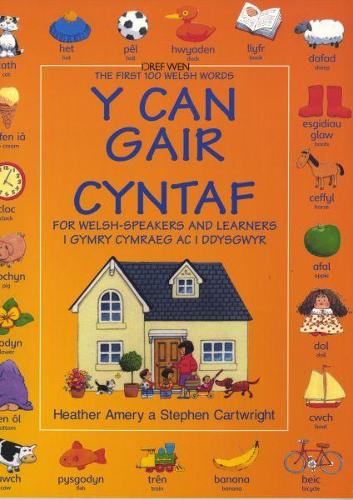 Can Gair Cyntaf i Gymry Cymraeg ac i Ddysgwyr, Y / First 100 Welsh Words for Welsh-Speakers and Learners, The