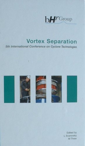 Papers presented at 'Vortex separation': 5th International Conference on Cyclone Technologies : Warwick, UK, 31 May - 2 June 2000