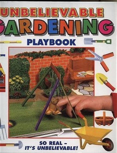 UNBELIEVABLE GARDENING PLAYBOOK