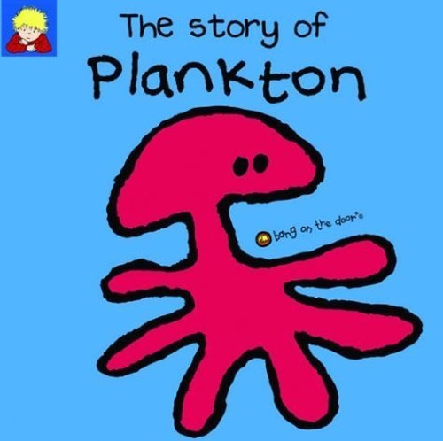 BANG ON THE DOOR PLANKTON