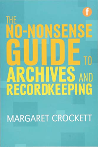 The No-nonsense Guide to Archives and Recordkeeping