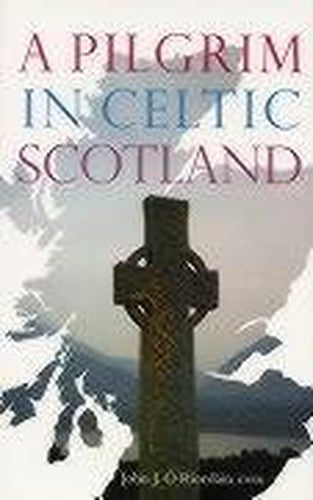 Pilgrim in Celtic Scotland