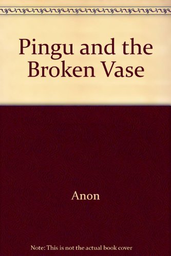 Pingu and the Broken Vase