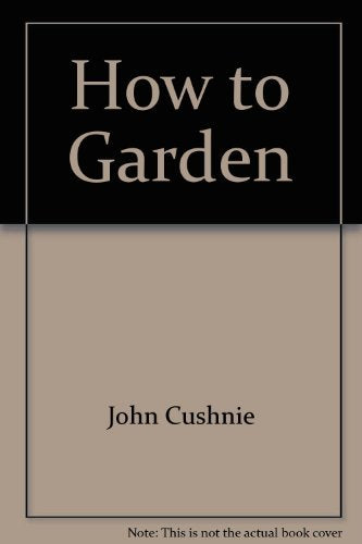 How to Garden